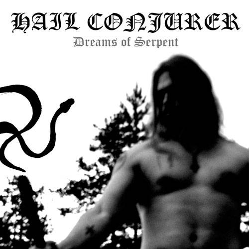 Hail Conjurer : Dreams of Serpent
